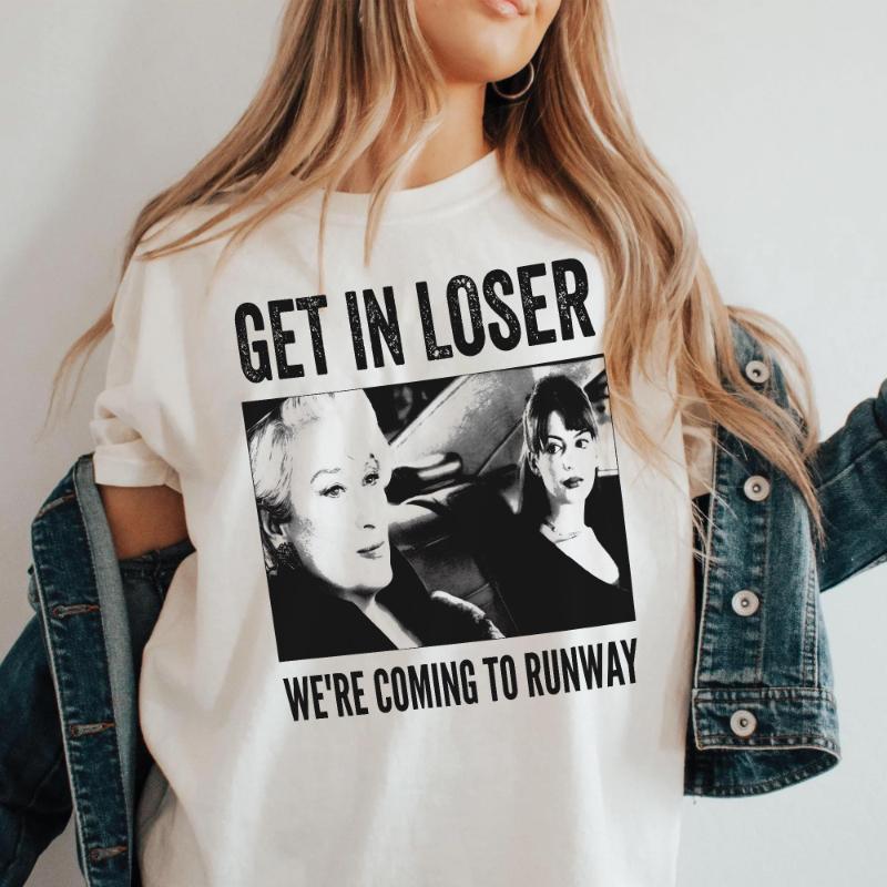 

Get in Loser Were coming to Run Miranda Priestly Shirt Fashion Boss Lady Graphic Tee Gift For Women and Unisex Unisex TShirt S