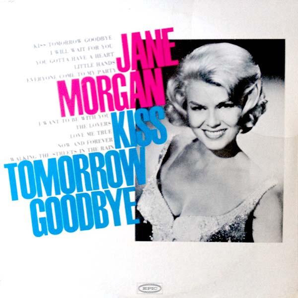 

LP Record JANE MORGAN - Kiss Tomorrow Goodbye LN24247 EPIC 1967 US Jazz Used