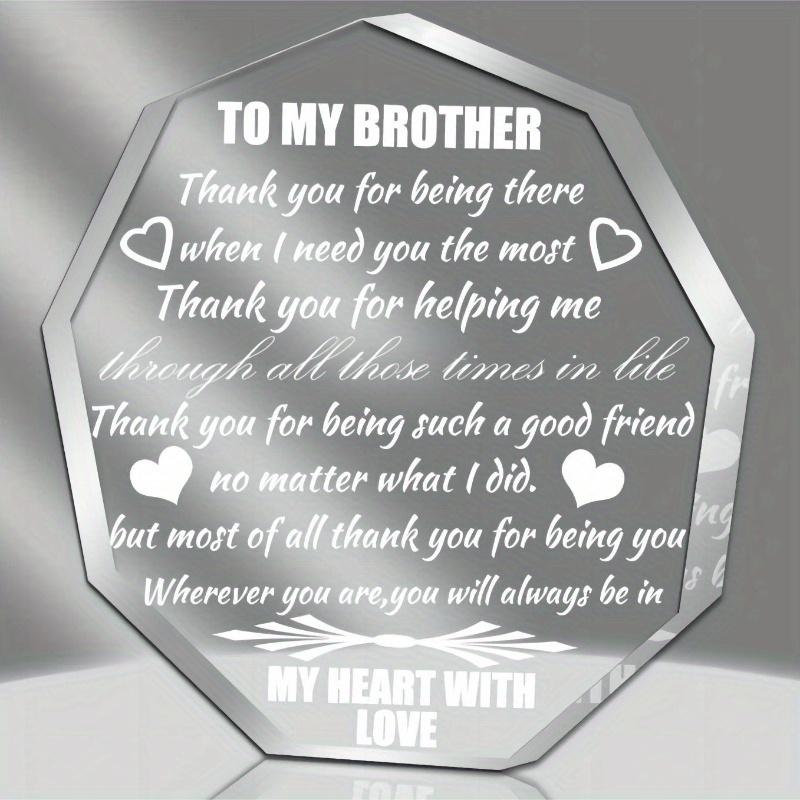 Engraved Brother Acrylic Plaque. A meaningful gift from sister for graduation or Christmas.