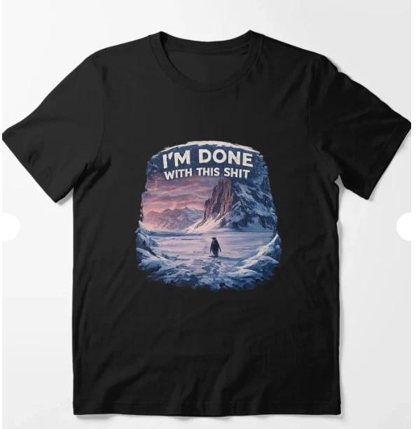 Penguin- I am done with this sh***!!! T-Shirt 3XL