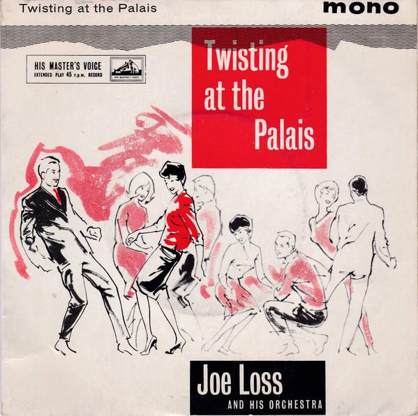 7inch Record JOE LOSS & HIS ORCHESTRA - Twisting At The Palais 7EG8749 HIS MASTER'S VO 1962 UK Jazz Used