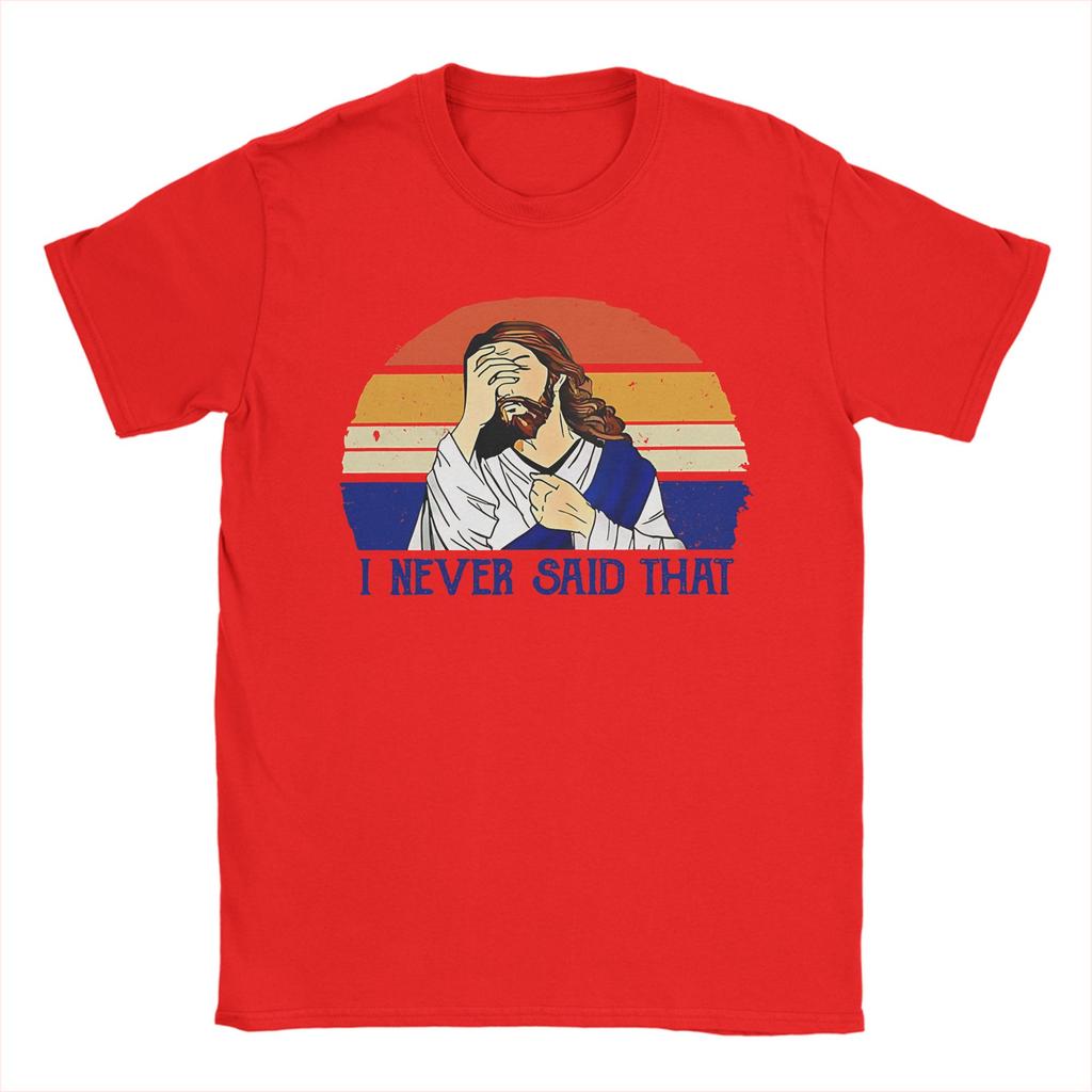 I Never Said That Funny Christian Tshirts Unisexs Cotton Tops Casual Jesus Meme Crewneck Short Sleeve