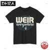 Weir Everywhere Funny Shirt Sarcastic Humor Saying WOMEN Unisex TShirt Para Hombre Printed Tee Shirt Casual Urban Unisex Tops