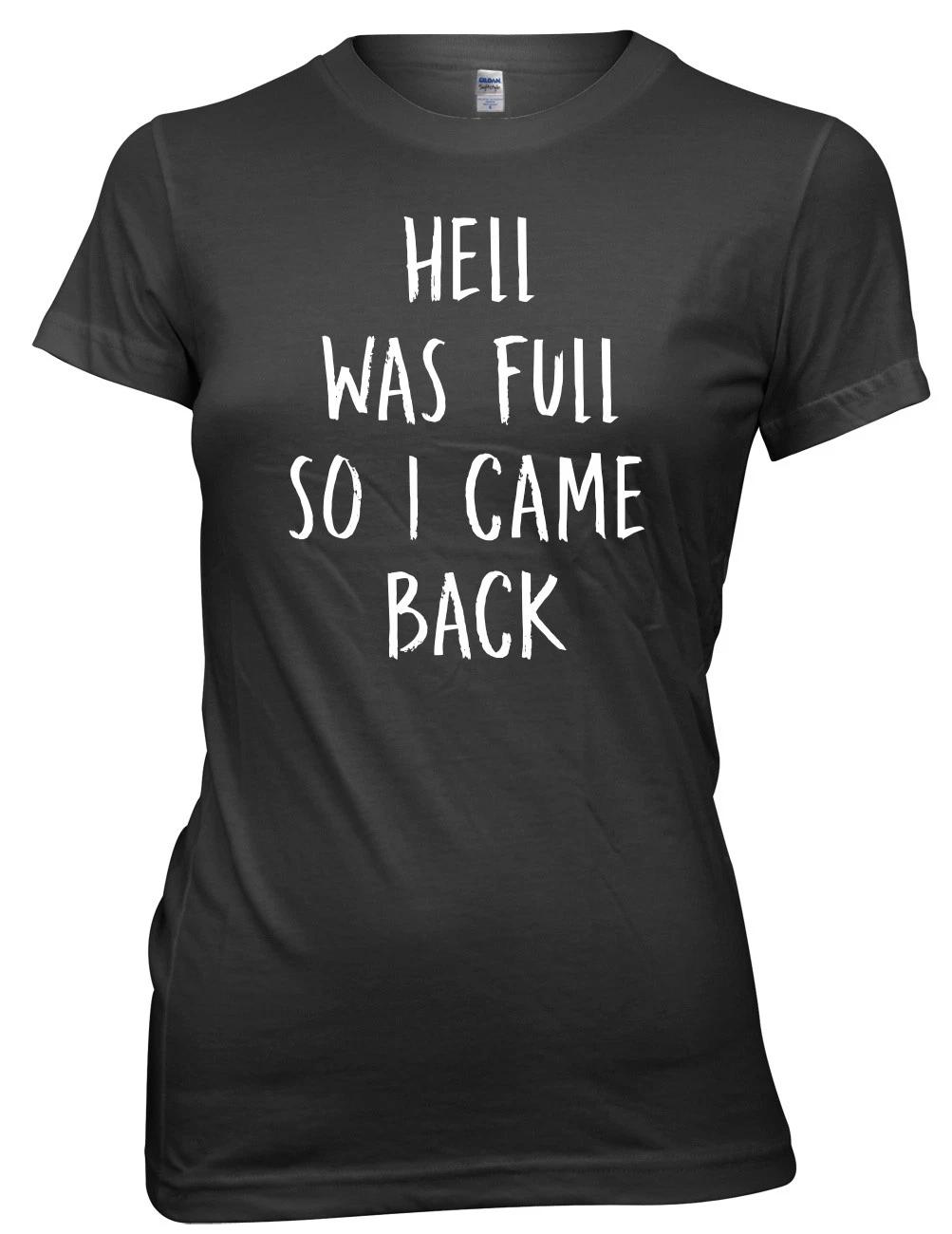 Hell Was Full So I Came Back Women Ladies Funny T-shirt 2XL