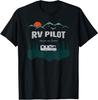 RV Pilot Camping Shirt Motorhome Travel Vacation Gift T-Shirt