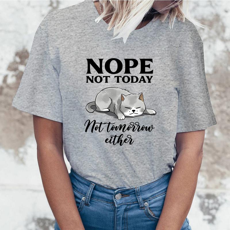 Fashion Funny Nope Not Today Cat Printed T-Shirts Women Summer Casual Short Sleeve T-Shirts Round Neck Tops