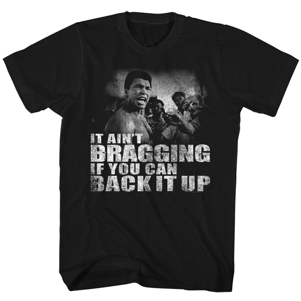 Muhammad Ali Tells Press It Ain t Bragging If You Can Back It Up Men T Shirt XXL