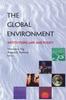 The The Global Environment : Institutions, Law and Policy Book