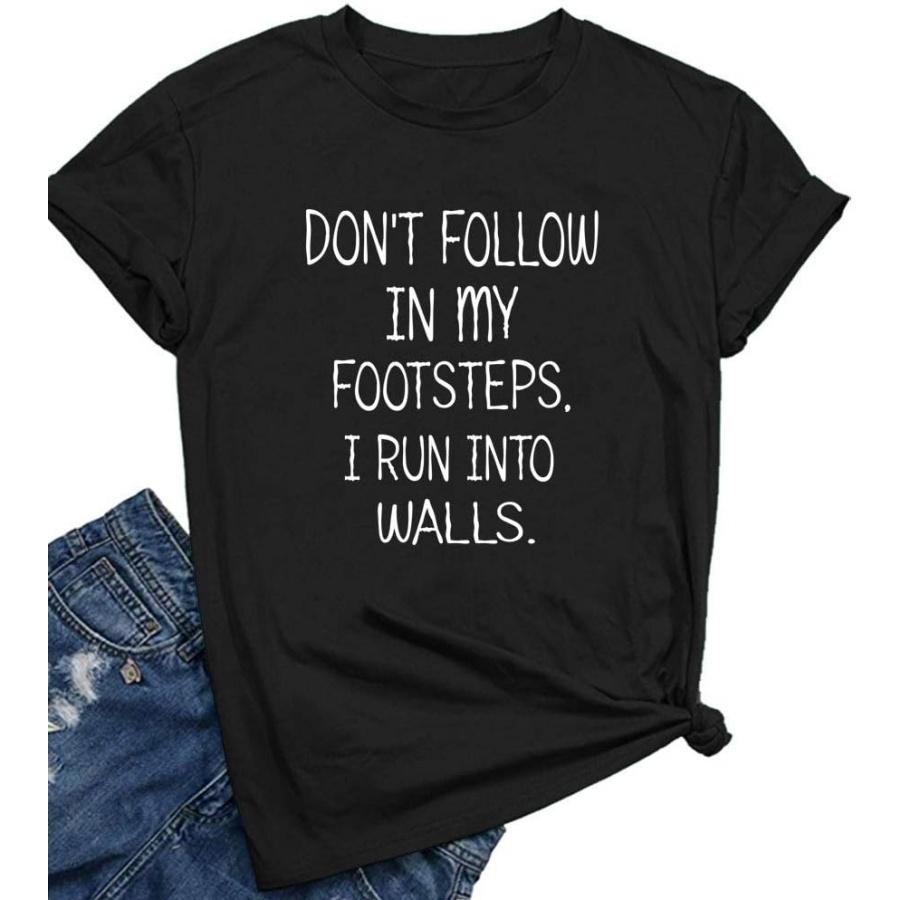 BLACKOO Women Don t Follow in My Footsteps Cute T Shirts Graphic Printing Tees S