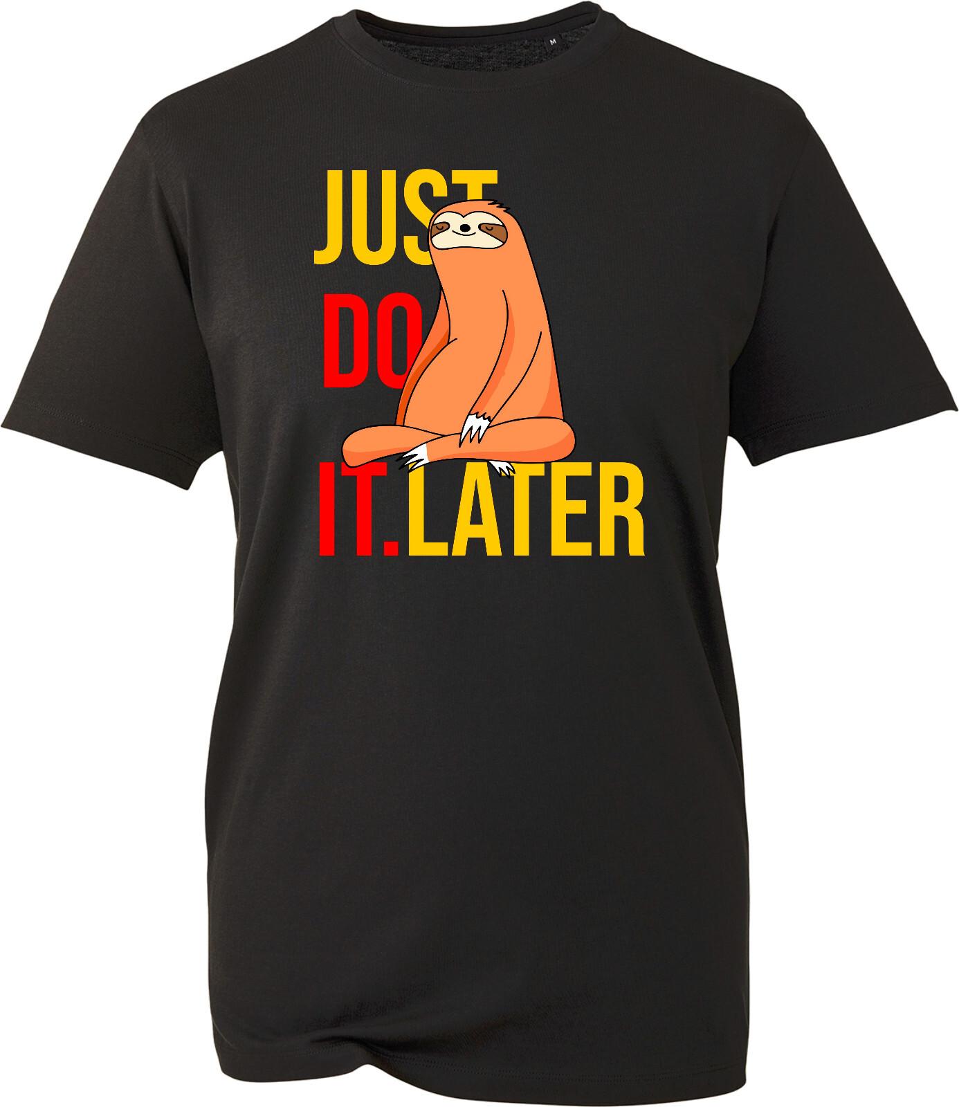 Just Do It Later Tshirt Funny Cool Lazy Boys Forest Sloth Tshirt Unisex Top Tee XXXL