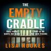 The Empty Cradle by Lisa Rookes Paperback Book 9781398716537
