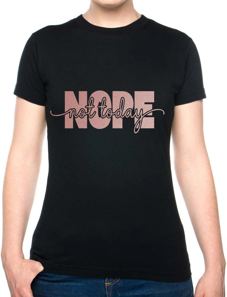 Nope Not Today Metal Awareness Self Love Womens T-Shirt Birthday Tee Ladies