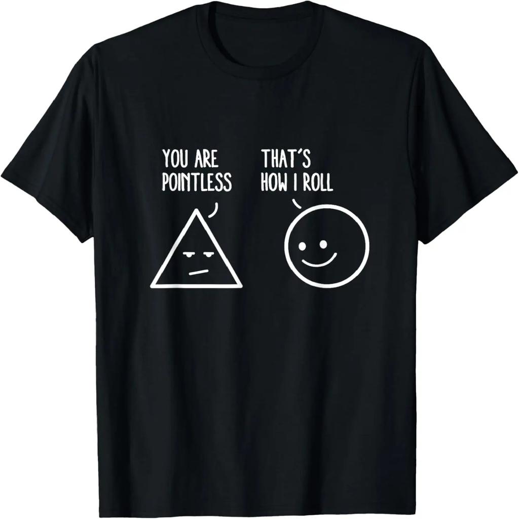 Je bent zinloos Dat is hoe ik het doe Wiskunde Grappige Woordspeling T-shirt