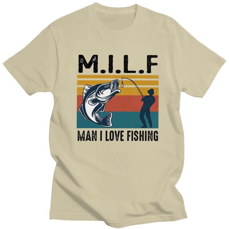 Custom Milf Man I Love Fishing Tshirts for Unisex Short Sleeves Leisure T Shirt Cool T-shirts Slim Fit 100% Cotton Tee Gift