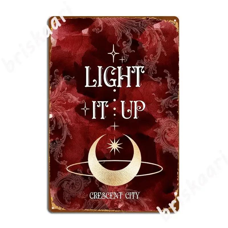 Light It Up Crescent City Metal Sign Designing Printing Design Garage Cave Tin Sign Poster 20X30CM