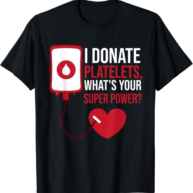 

I Donate Platelets_ What_s Your Superpower Blood Donor T Shirt 5XL різнокольоровий