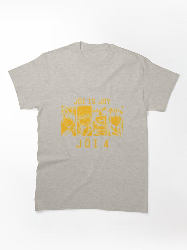 Gintama Old Jouishishi JOI is JOY Classic Unisex T-Shirt