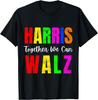 Harris Waltz 2024 Together We-can Vice President Tim Walz T-Shirt