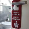 Humorous Office Privacy Indicator Funny 3D Printed Door Hanger Sign for Workshop And Office, Don't Come in I'm Printing, Durable Plastic Technology