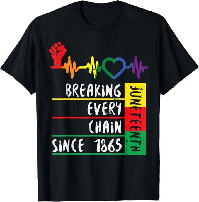 Juneteenth Breaking Every Chain Since 1865 Men Women Kids T-Shirt