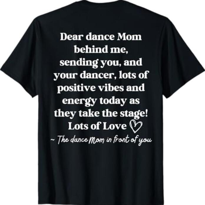Funny Retro Dear Dance Mom Behind Me Sending You T-Shirt Unisex T-Shirt M