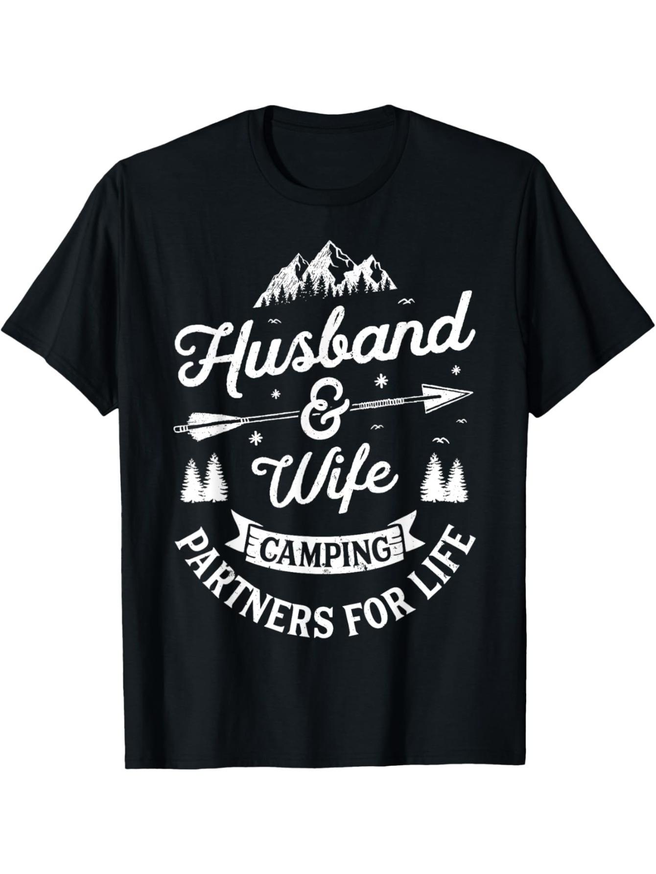 

Husband And Wife Camping Partners for Life T Shirt Men Women T-Shirt XXXXL