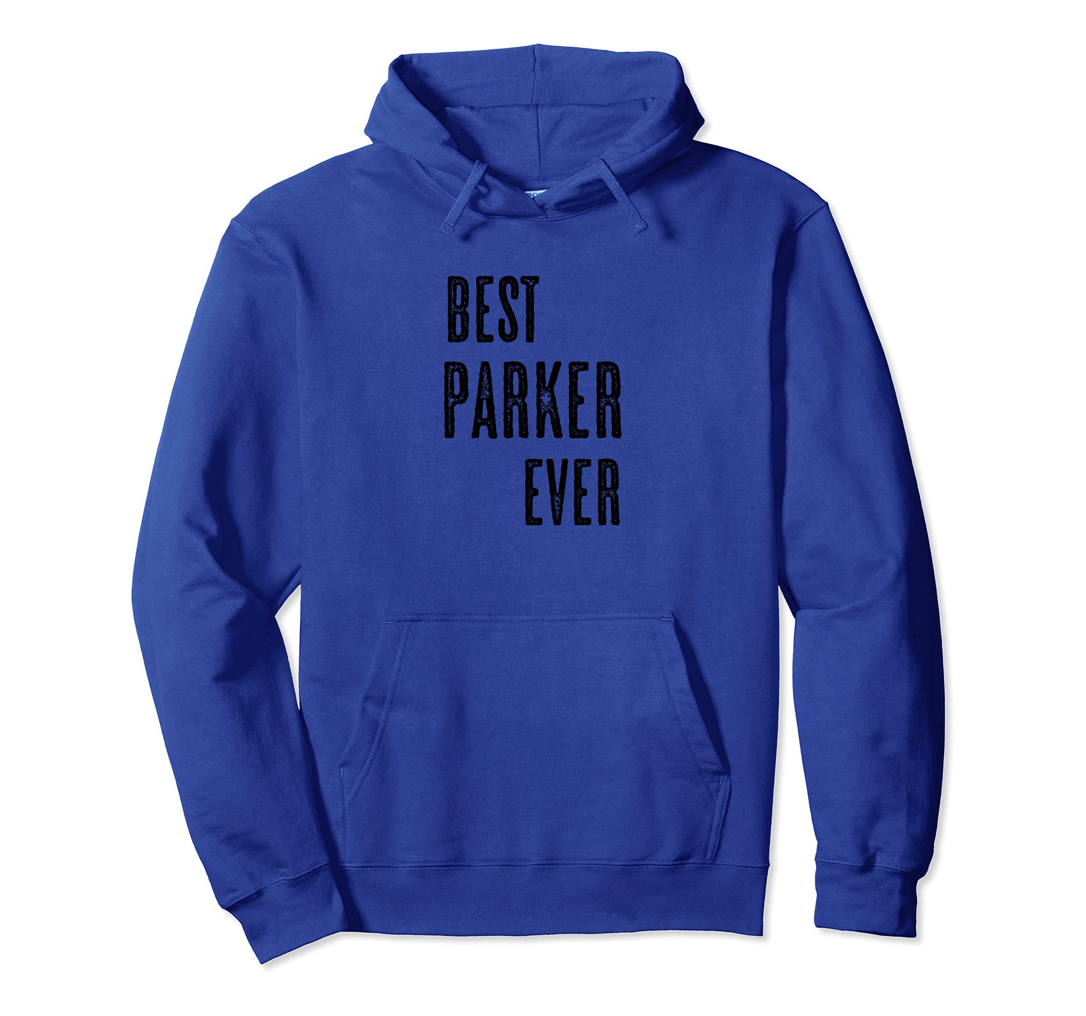 

BEST PARKER EVER | Funny Cute - Men Women Kids - Name - Hoodie