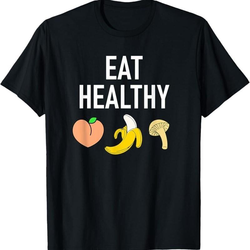 Eat Healthy Funny Jokes Sarcastic Tshirt