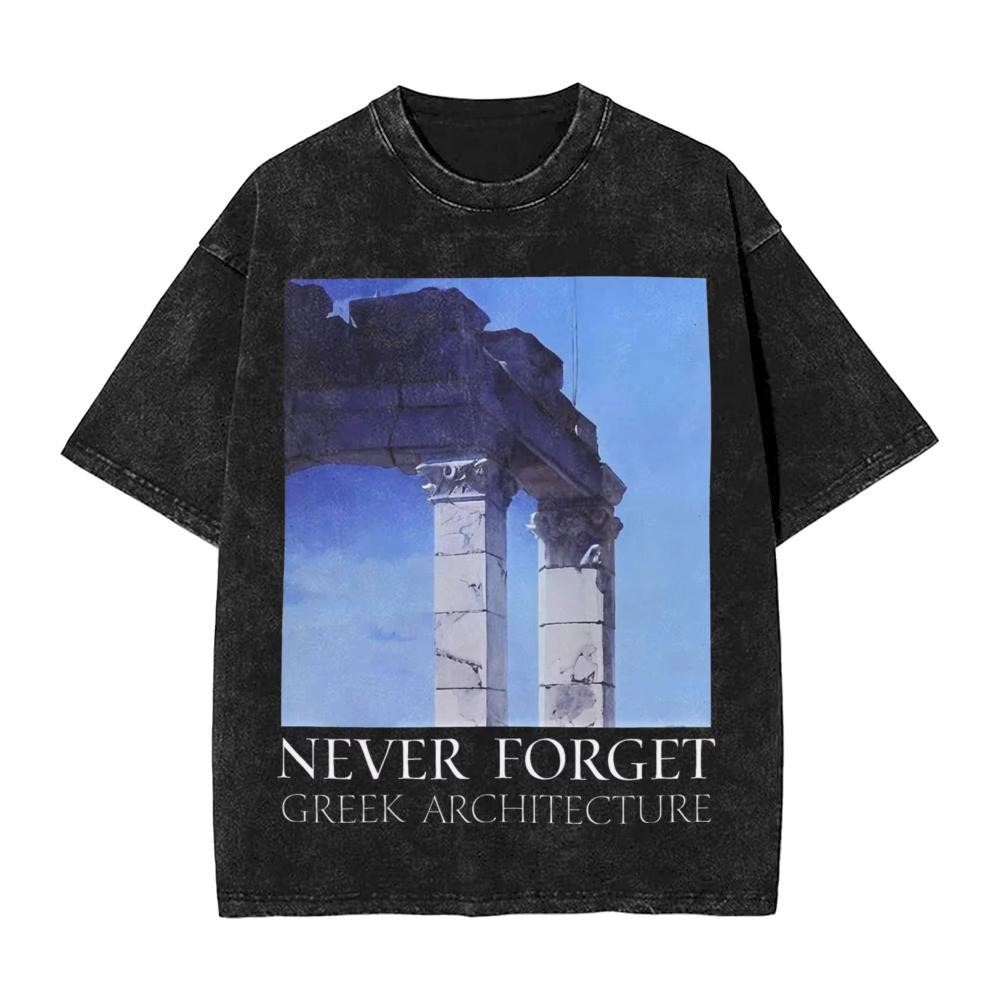 Never Forget Greek Architecture Men T Shirt Washed Awesome Tees Short Sleeves Round Neck TShirts Pure Cotton Plus Size Clothing M