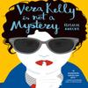 Vera Kelly Is Not A Mystery by Rosalie Knecht Paperback Book 9780857308122