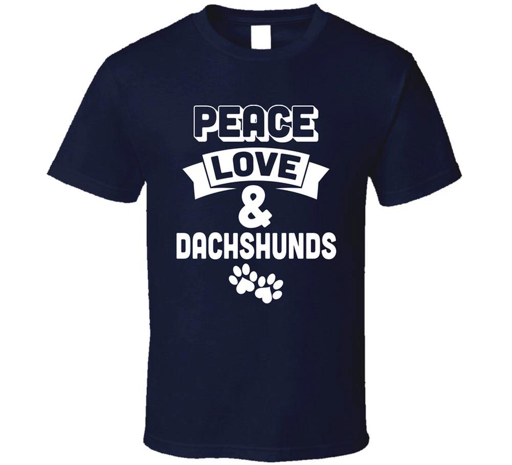Peace Love And Dachshunds Funny Dog Pup Gift T Shirt S