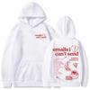 Nonsense Emails I Can‘t Send Printed Hoodies Trendy Harajuku Long Sleeve Sweatshirts Woman Winter Fashion Clothing