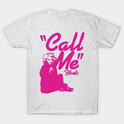 Call Me Blondie  T-Shirt Tops Tees Men's Women's Short Sleeve All Sizes S To 4XL T01