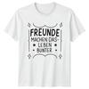 Friends Make Life More Colorful T-Shirt Best Friend GerUnisex Gift For Him And Her