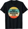 General Surgeon Shirt Best General Surgeon Ever T-Shirt