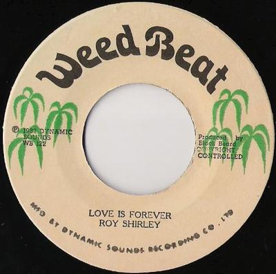 7inch Record ROY SHIRLEY  Love Is Forever WB122 Weed Beat 1982 Jamaica Reggae Ska  Dub Used