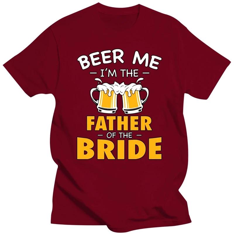 Beer Me I'm Father of The Bride Summer Tshirts Black T Shirt Men Clothes Funny Graphic Tshirt Harajuku Shirt Hip Hop T-shirts