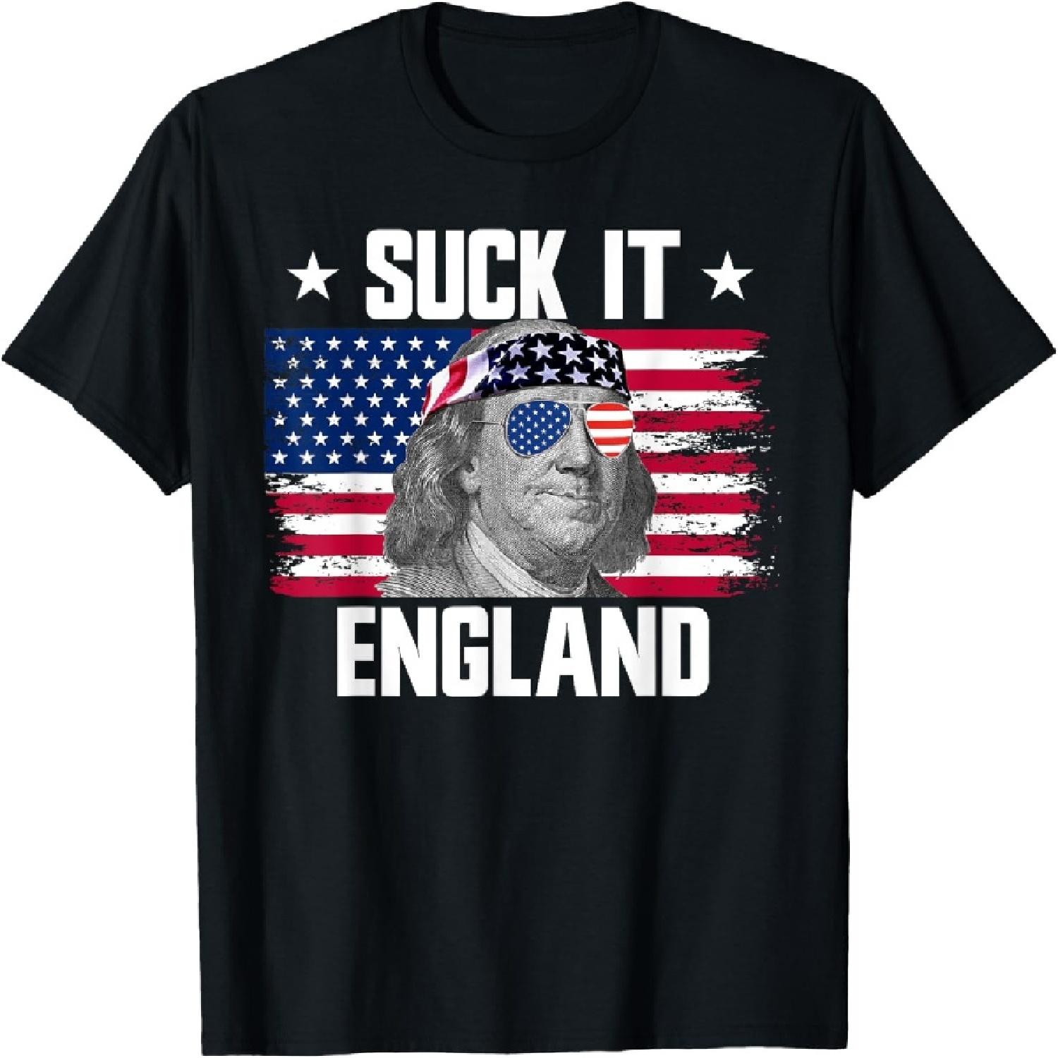 Suck It England Ben Franklin Founding Fathers 4th Of July T-Shirt for Women Men S