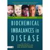 Biochemical Imbalances In Disease: A Practitioner' Handbook