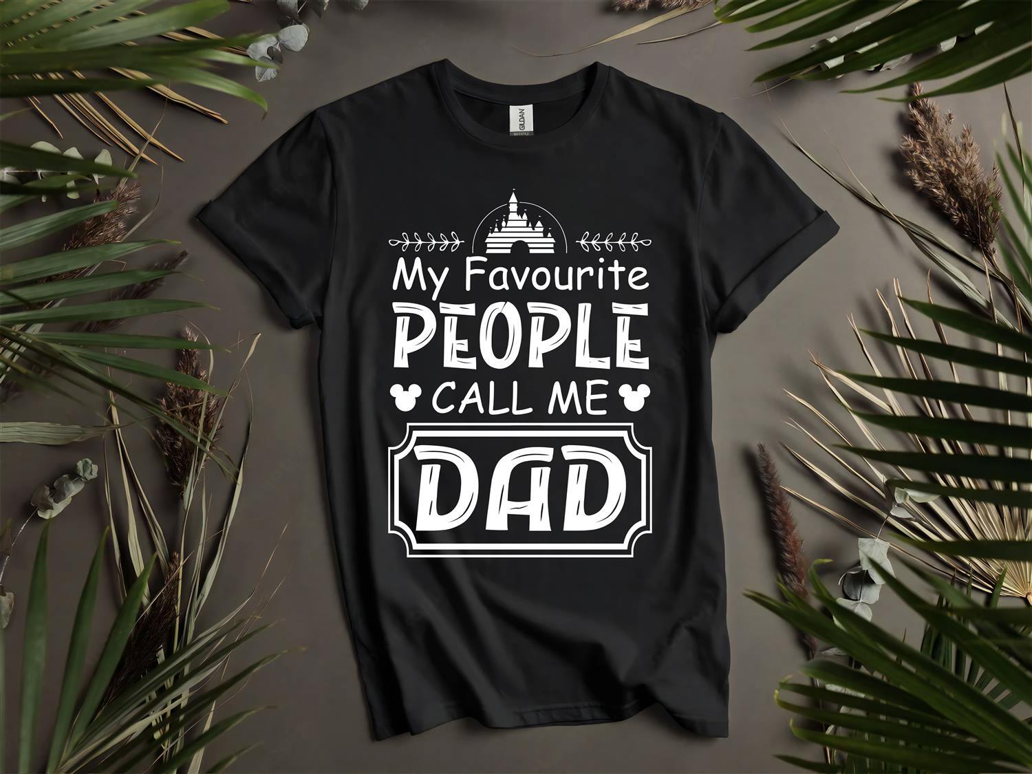 My Favorite People Call Me Dad T-Shirt Mens Womens Tees Top T Shirt Mens Womens Tees Top Men Women Unisex Tshirt L120 S