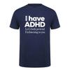 I Have ADHD Lets Both Pretend Im Listening To You Attention Deficit HyperActive Disorder TShirt Summer Cotton Tshirts DY
