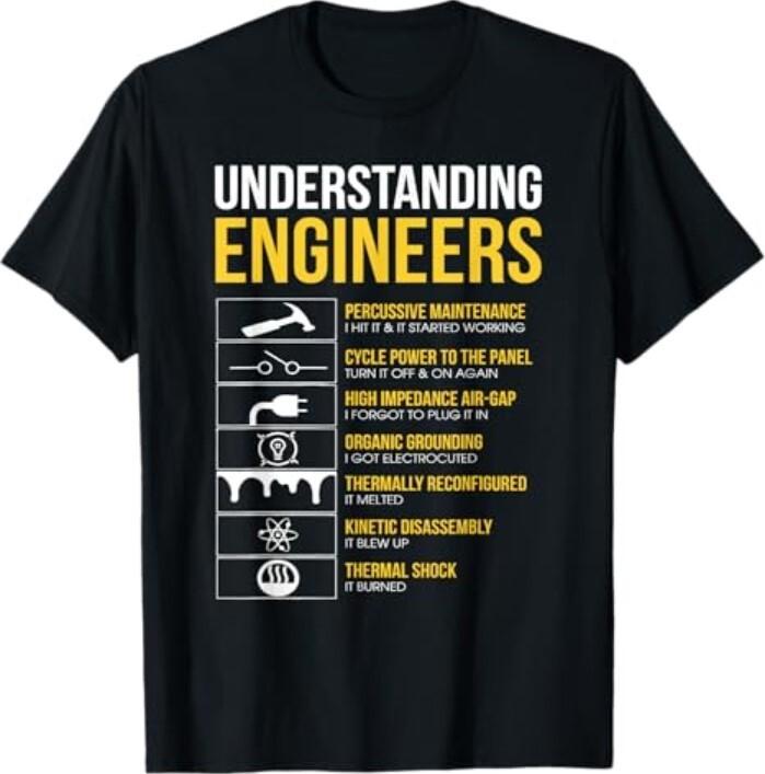 Understanding Engineers Funny Sarcastic Engineering T-Shirt Unisex T-Shirt M
