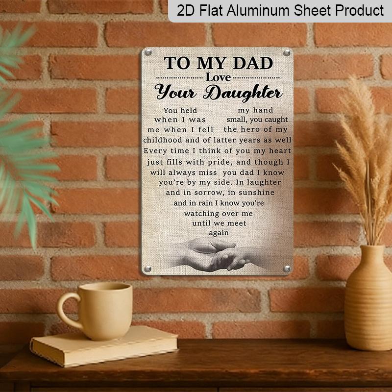 2D Flat, 1pc Memorial Daughter To Dad Metal Wall Art Sign "To My Dad Love Your Daughter" - 8*12 Inch Aluminium Rustic Home Decor, Sympathy Wall Art