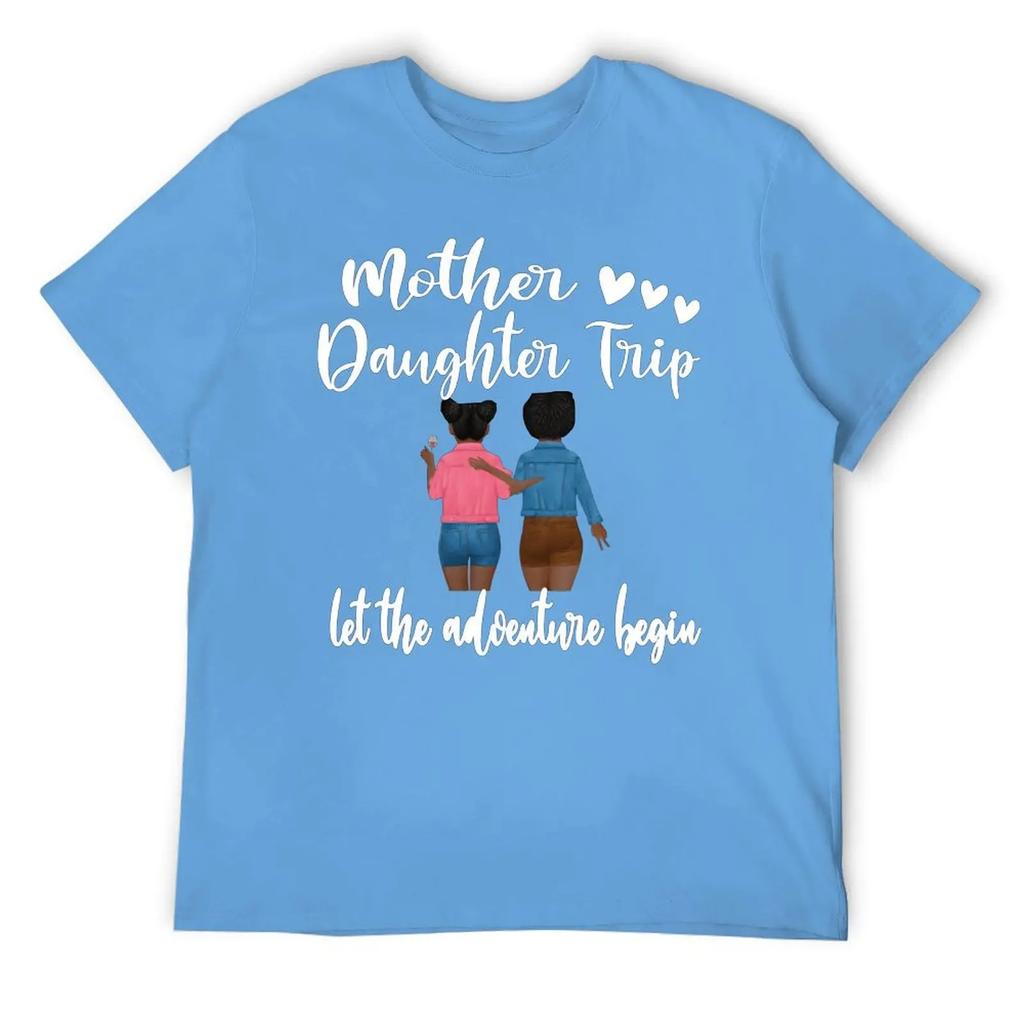Crewneck Mother's Day Black Daughter Trip Vacation Travel Vacay T-shirt Sport Tees Top Quality Funny Novelty Leisure USA Size