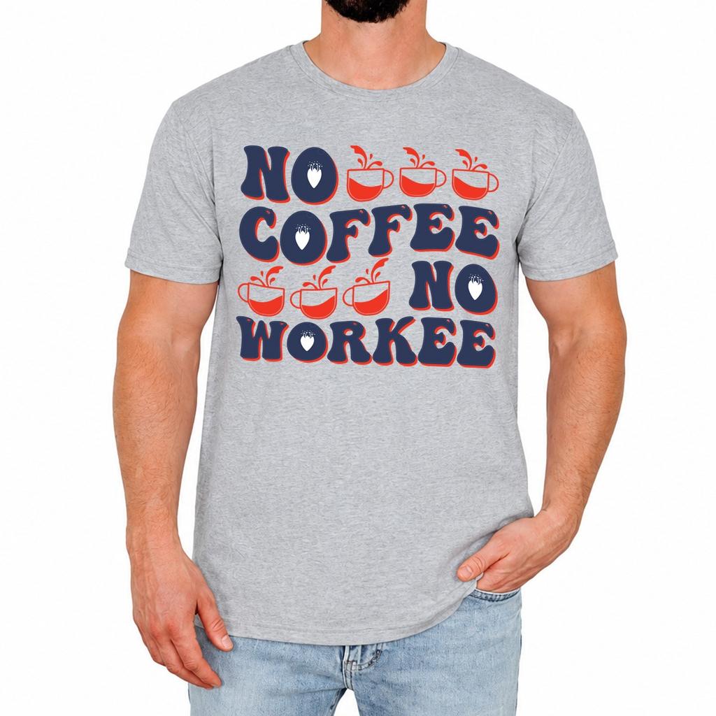 Funny Coffee Mens T-Shirt No Coffee No Workee Humour Retro Gift For Him