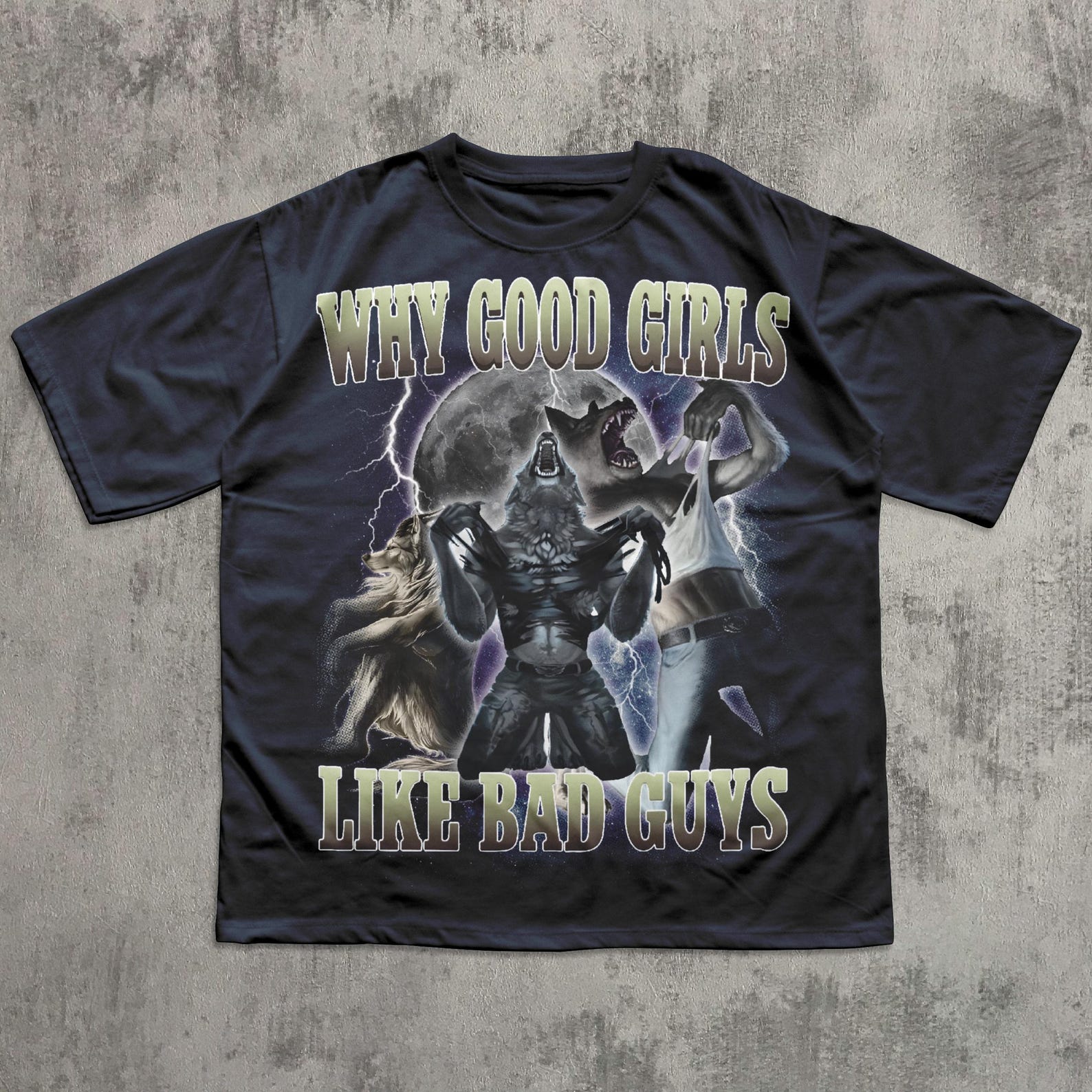 Why Good Girls Like Bad Guys Funny Werewolf Tearing Shirt Meme Tee Shirt, BrainroT shirts, Stupid Gifts, Wolf Memes T shirt, Unhinged T shirt 4XL