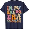In My Bruno Era Retro Gifts Women Kids Unisex T-Shirt