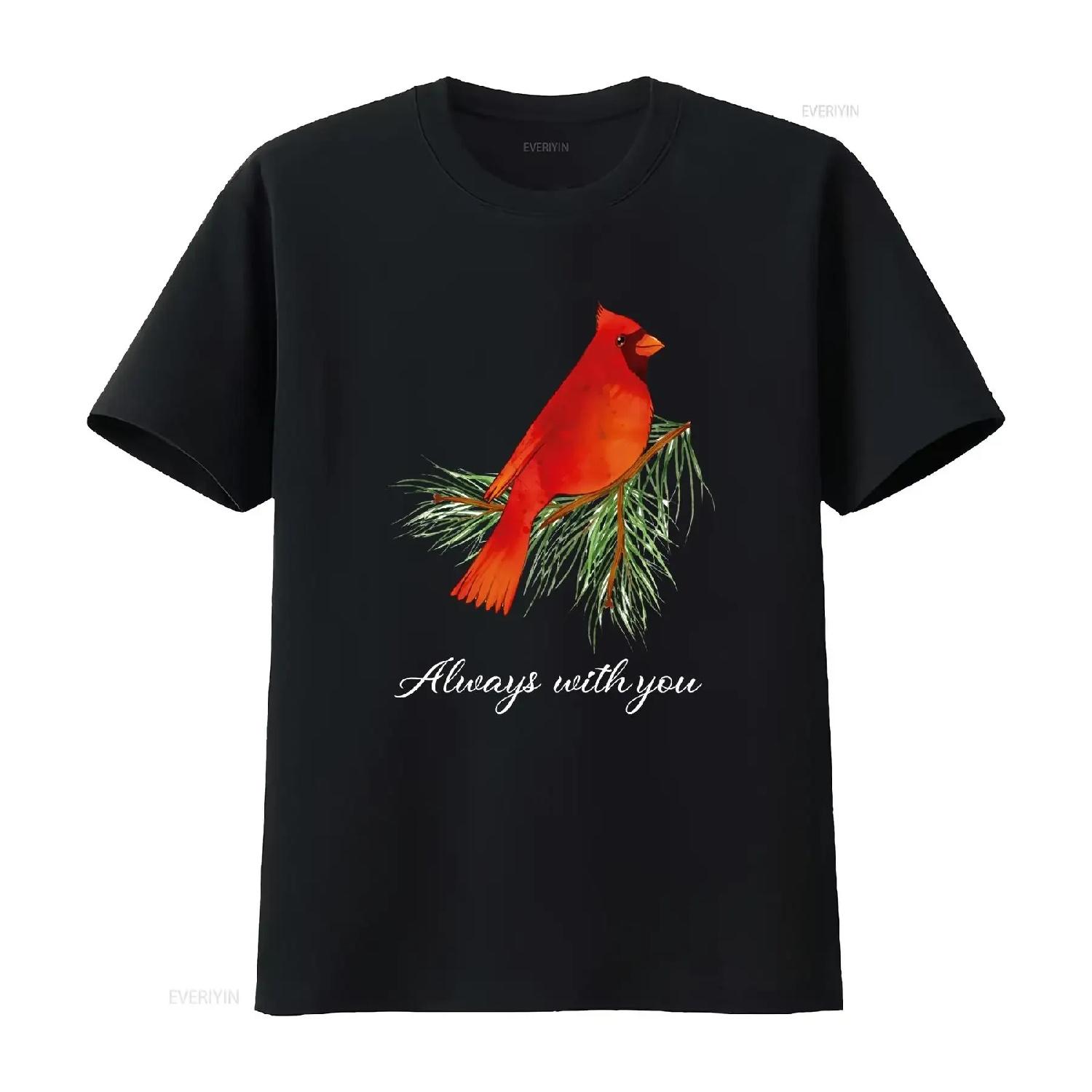 Always With You T Shirt Cardinal Lover Bird Supportive Inspirational Women Watching vintage Washed fashion Slightly homme S