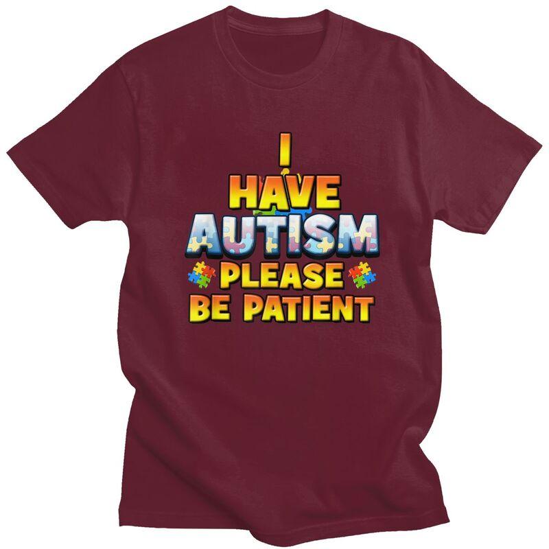 Autismus Awareness Ich habe Autismus Bitte haben Sie Geduld T-Shirt Herren Damen Kurzarm Kleidung Lockerer Schnitt 100% Baumwolle T-Shirts