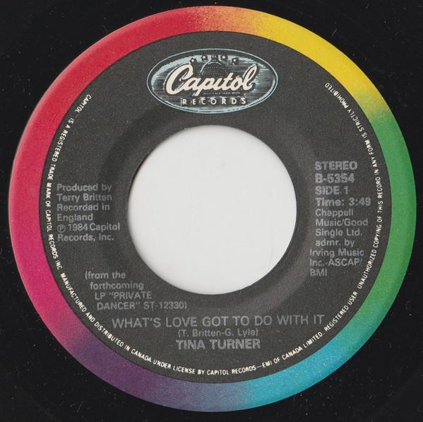 7inch Record TINA TURNER - What's Love Got To Do With It B5354 Capitol Records 1984 Canada Rock Used